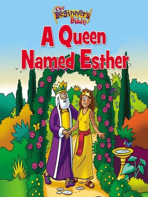 cover image of The Beginner's Bible a Queen Named Esther